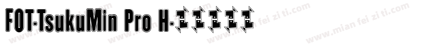 FOT-TsukuMin Pro H字体转换
